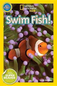 Cover image for Nat Geo Readers Swim Fish! Pre-reader