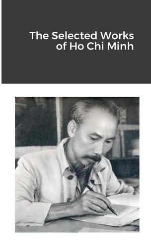 Cover image for The Selected Works of Ho Chi Minh