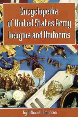 Cover image for Encyclopedia of United States Army Insignia and Uniforms