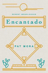 Cover image for Encantado: Desert Monologues