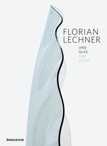 Cover image for Florian Lechner: Glass, Light, Space, Sound