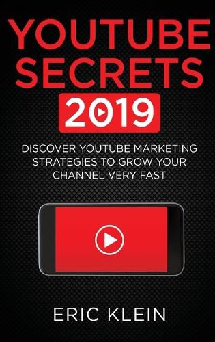 Cover image for YouTube Secrets 2019: Discover YouTube Marketing Strategies to Grow Your Channel Very Fast