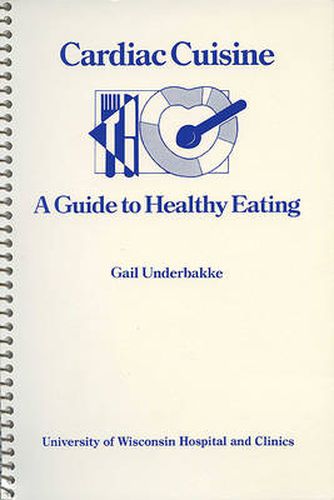 Cover image for Cardiac Cuisine: Guide to Healthy Eating