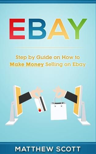 Cover image for Ebay: Step by Step Guide on How to Make Money Selling on eBay