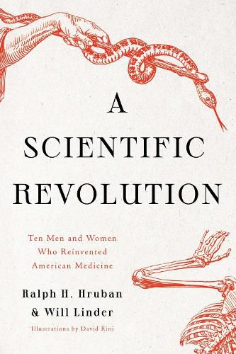 Cover image for A Scientific Revolution: Ten Men and Women Who Reinvented American Medicine