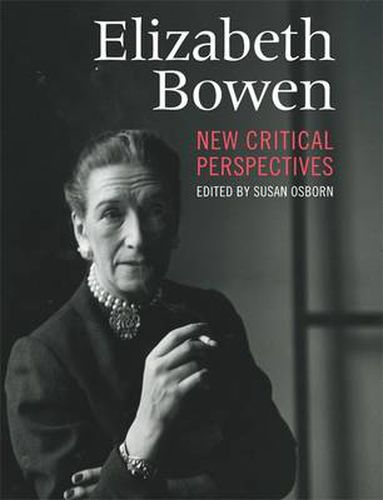 Elizabeth Bowen: New Critical Perspectives