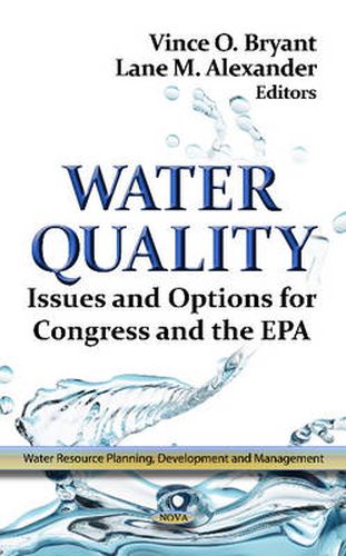 Cover image for Water Quality: Issues & Options for Congress & the EPA