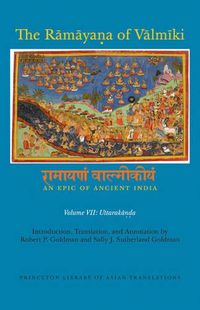 Cover image for The Ramayana of Valmiki: An Epic of Ancient India, Volume VII: Uttarakanda