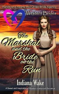 Cover image for The Marshal and the Bride on the Run: Western Brides