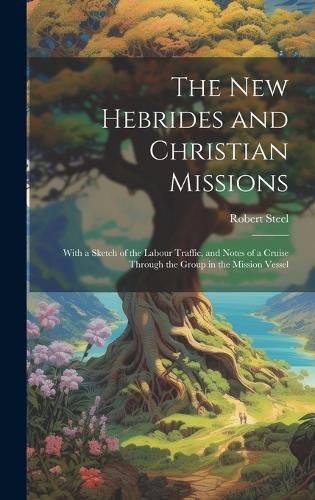 Cover image for The New Hebrides and Christian Missions