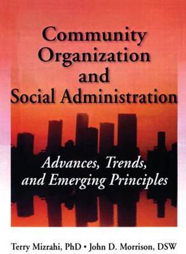 Community Organization and Social Administration: Advances, Trends, and Emerging Principles