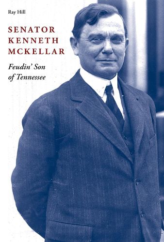 Cover image for Senator Kenneth McKellar