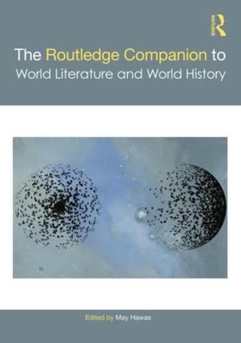 Cover image for The Routledge Companion to World Literature and World History