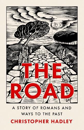 Cover image for The Road: A Story of Romans and Ways to the Past