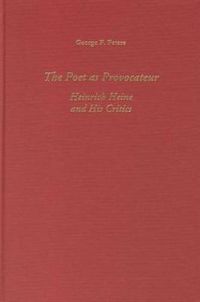 Cover image for The Poet as Provocateur: Heinrich Heine and His Critics