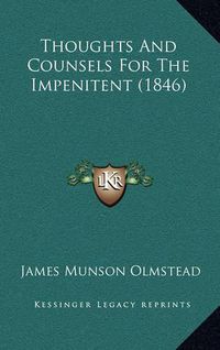 Cover image for Thoughts and Counsels for the Impenitent (1846)