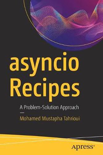 Cover image for asyncio Recipes: A Problem-Solution Approach