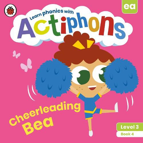 Actiphons Level 3 Book 4 Cheerleading Bea: Learn phonics and get active with Actiphons!