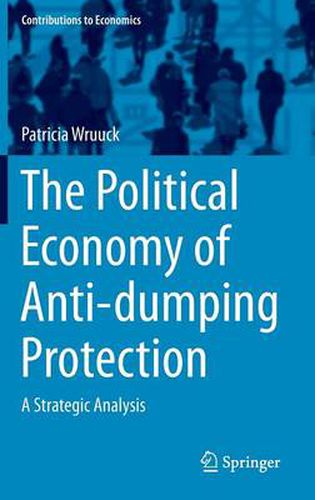 Cover image for The Political Economy of Anti-dumping Protection: A Strategic Analysis