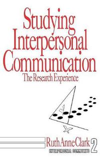 Cover image for Studying Interpersonal Communication: The Research Experience