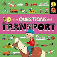 Cover image for So Many Questions: About Transport