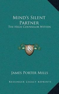 Cover image for Mind's Silent Partner: The High Counselor Within