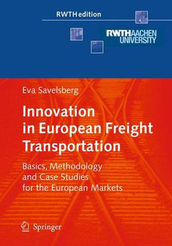 Cover image for Innovation in European Freight Transportation: Basics, Methodology and Case Studies for the European Markets