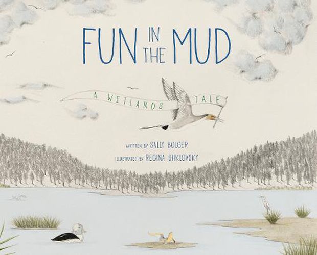 Cover image for Fun in the Mud: A Wetlands Tale