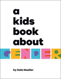 Cover image for A Kids Book About Gender