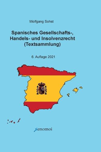 Cover image for Spanisches Gesellschafts-, Handels- und Insolvenzrecht: Zweisprachige Ausgabe der Gesetzestexte