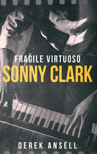 Cover image for Sonny Clark - Fragile Virtuoso