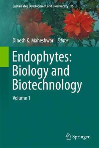 Cover image for Endophytes: Biology and Biotechnology: Volume 1