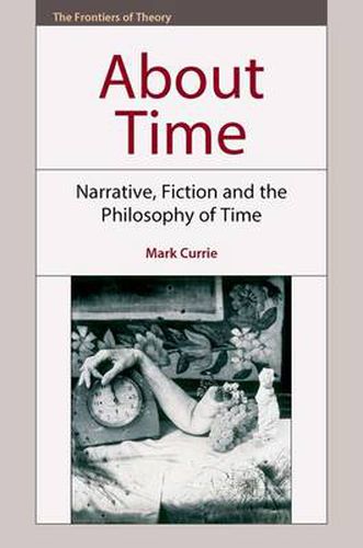Cover image for About Time: Narrative, Fiction and the Philosophy of Time