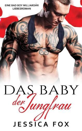 Das Baby der Jungfrau: Eine Bad Boy Milliardar Liebesroman