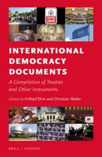 Cover image for International Democracy Documents: A Compilation of Treaties and Other Instruments