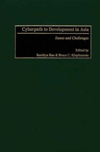 Cover image for Cyberpath to Development in Asia: Issues and Challenges