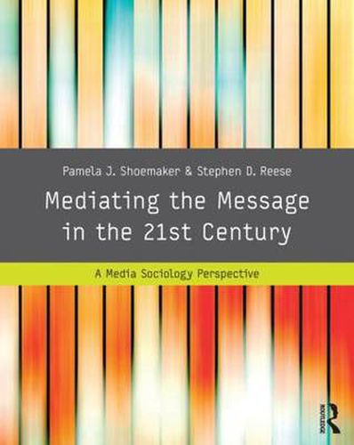 Cover image for Mediating the Message in the 21st Century: A Media Sociology Perspective