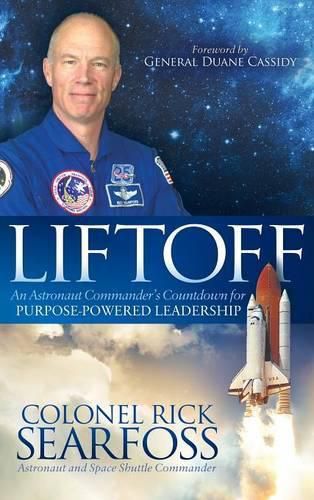 Cover image for Liftoff: An Astronaut Commander's Countdown For Purpose Powered Leadership