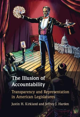 Cover image for The Illusion of Accountability: Transparency and Representation in American Legislatures