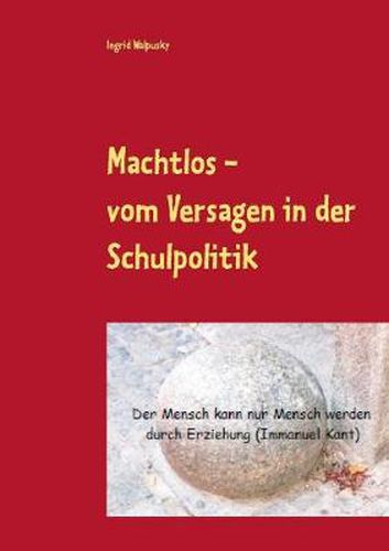 Cover image for Machtlos: Vom Versagen in der Berliner Schulpolitik