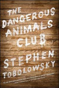 Cover image for The Dangerous Animals Club