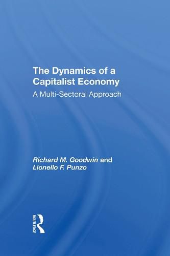 The Dynamics of a Capitalist Economy: A Multi-Sectoral Approach