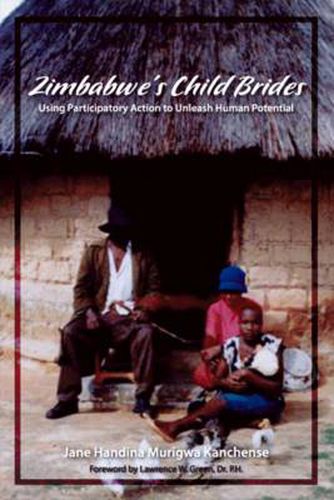 Cover image for Zimbabwe's Child Brides: Using Participatory Action to Unleash Human Potential