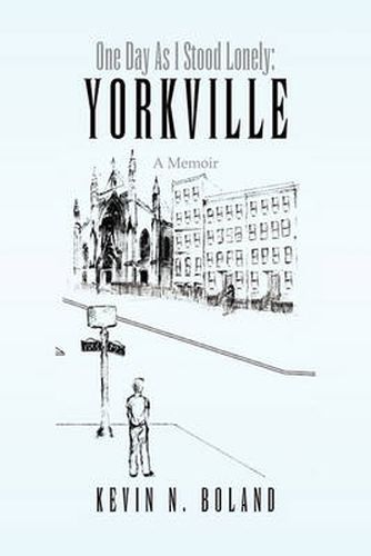 Cover image for One Day as I Stood Lonely: Yorkville