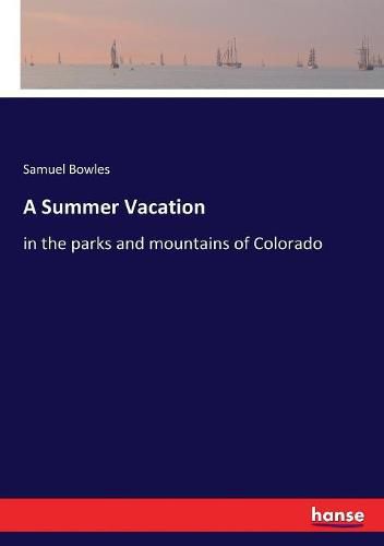 A Summer Vacation: in the parks and mountains of Colorado