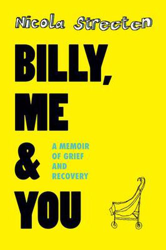 Cover image for Billy, Me & You: A Memoir of Grief and Recovery