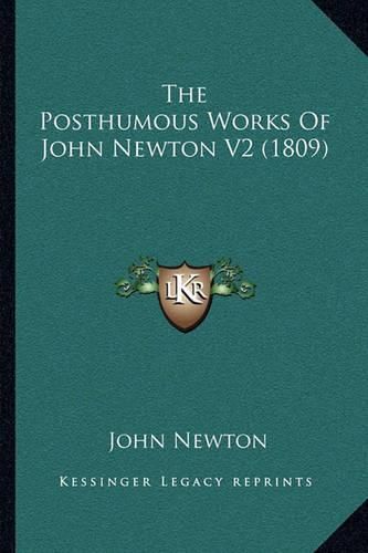 The Posthumous Works of John Newton V2 (1809)