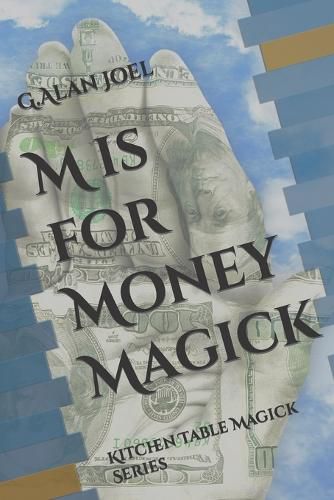 Cover image for M is for Money Magick: Kitchen Table Magick Series