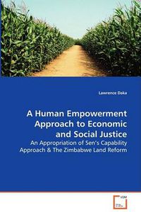 Cover image for A Human Empowerment Approach to Economic and Social Justice