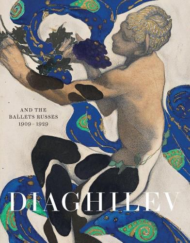 Cover image for Diaghilev and the Golden Age of the Ballets Russes 1909-1929